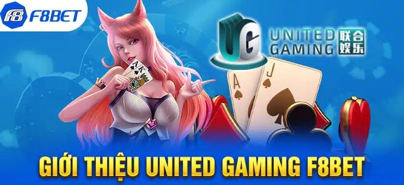 Giới thiệu chung về United Gaming F8bet