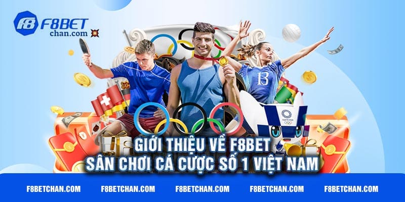 Giới thiệu về F8bet - Sân chơi cá cược số 1 Việt Nam